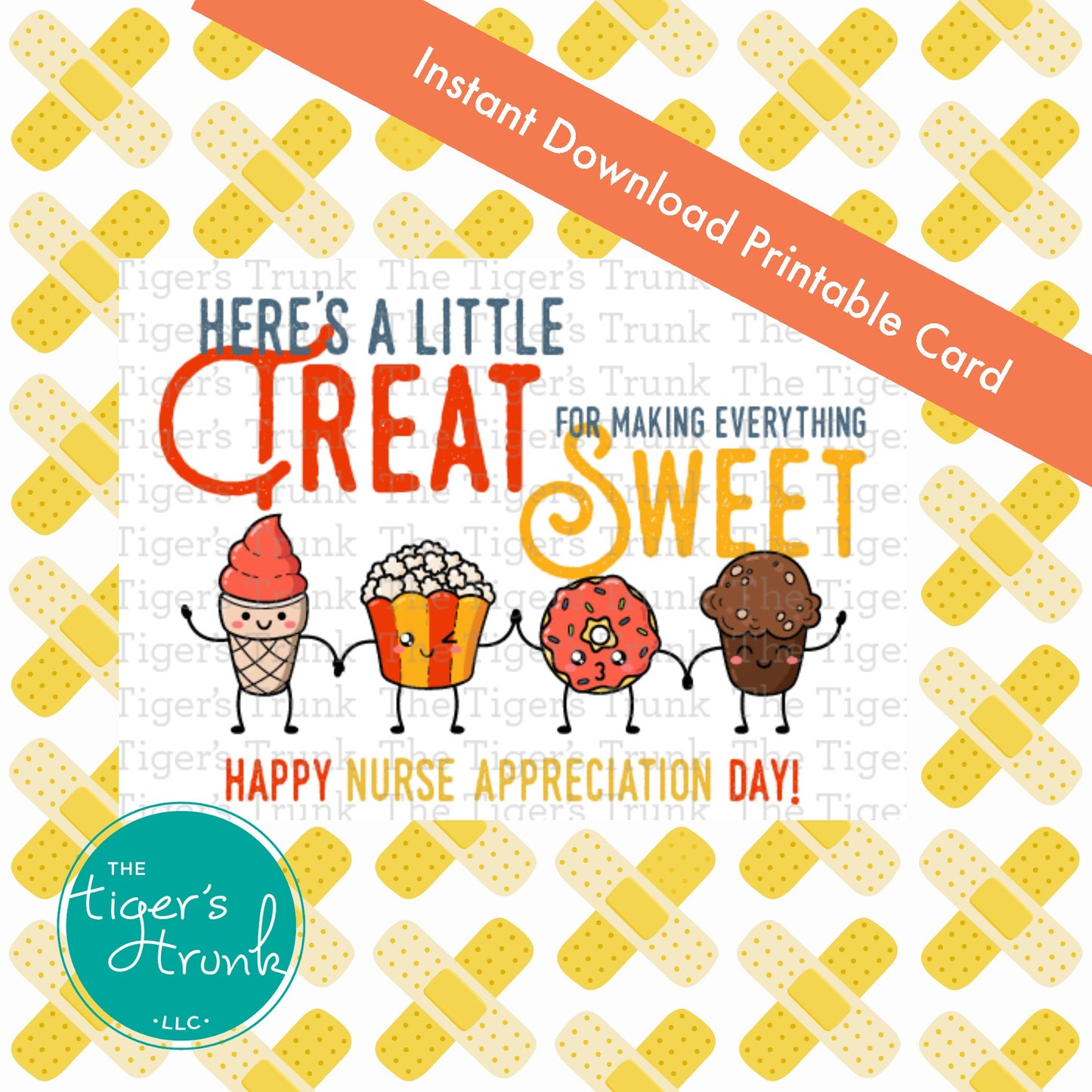 Printable nurse appreciation card with the phrase "Here's a Little Treat for Making Everything Sweet," sweet thank-you card download