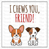 I Chews You, Friend Puppy Dog Party Bag Tag