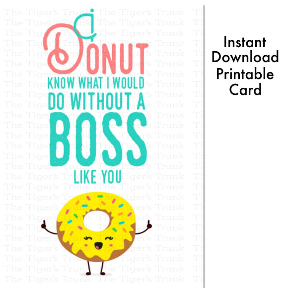Boss' Day Card | I Donut Know What I Would Do Without a Boss Like You | Instant Download | Printable Card