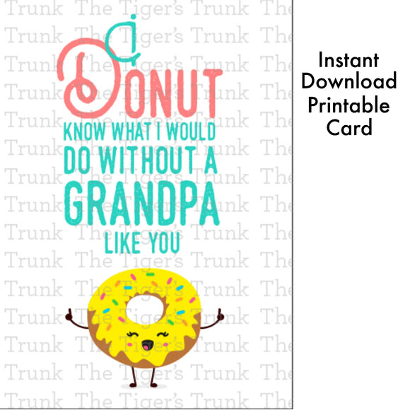 Grandparent's Day Card | I Donut Know What I Would Do Without a Grandpa Like You | Instant Download | Printable Card