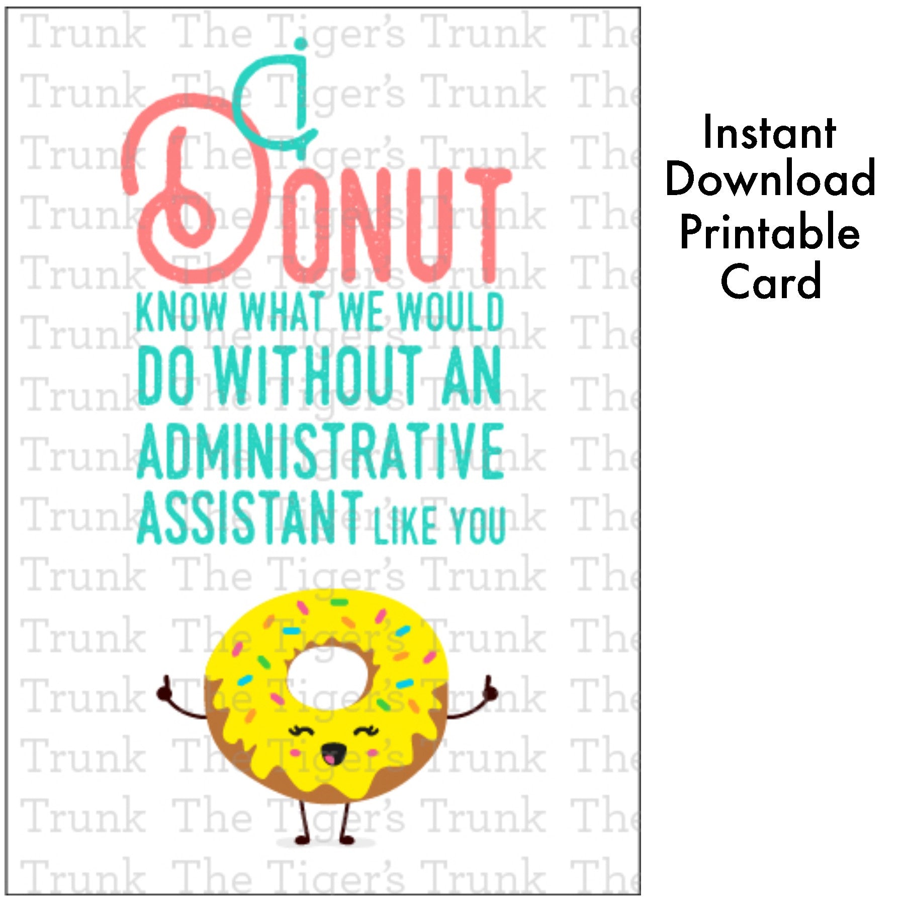 Printable Administrative Assistant Appreciation card with a donut theme and a fun thank-you message, available as an instant digital download.