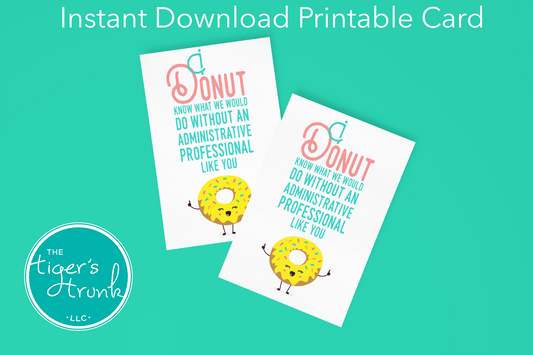 Printable Administrative Professionals Appreciation card with a donut theme and a fun thank-you message, available as an instant digital download.