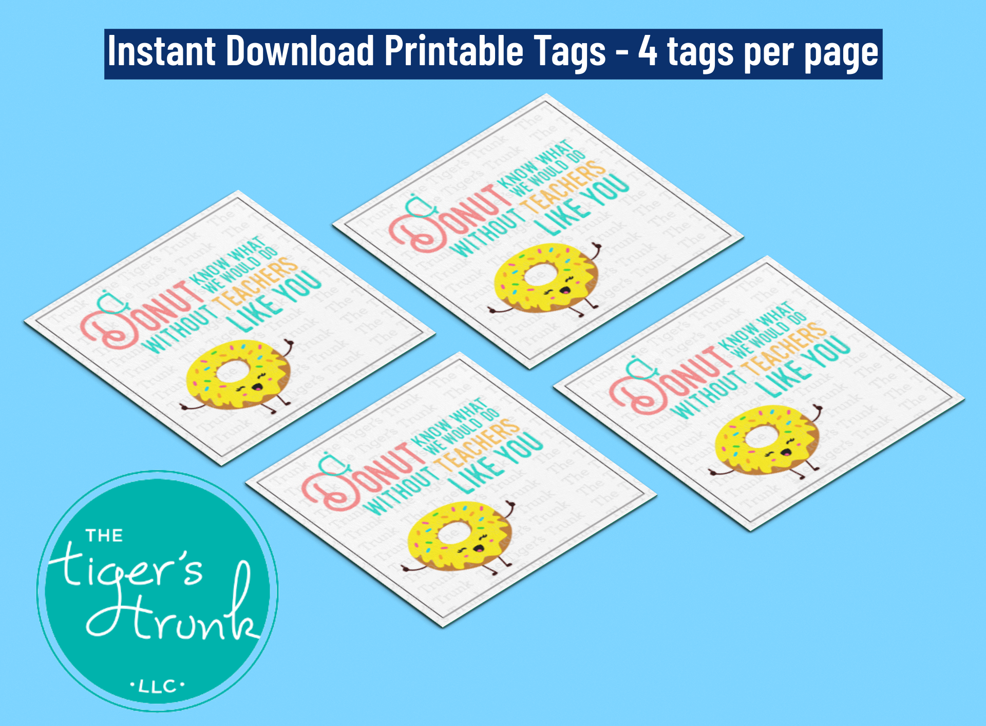 Printable donut-themed teacher appreciation tags with message "I Donut Know What I Would Do Without a Teacher Like You," 4 per page