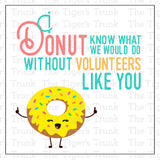 Volunteer Appreciation Week Card | I Donut Know What We Would Do Without Volunteers Like You | Instant Download | Printable Card