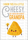 Grandparent's Day Card | I Know This is a Little Cheesy, But You're Our Favorite Grandpa | Instant Download | Printable Card
