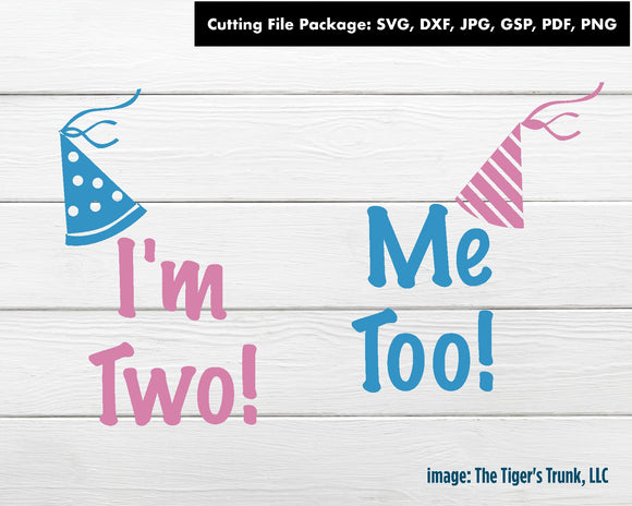 Cutting File Package | Birthday Cutting Files | I'm Two Me Too | Instant Download