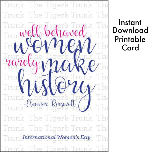 Equality Card | Women's Rights | Well Behaved Women Rarely Make History | Instant Download | Printable Card