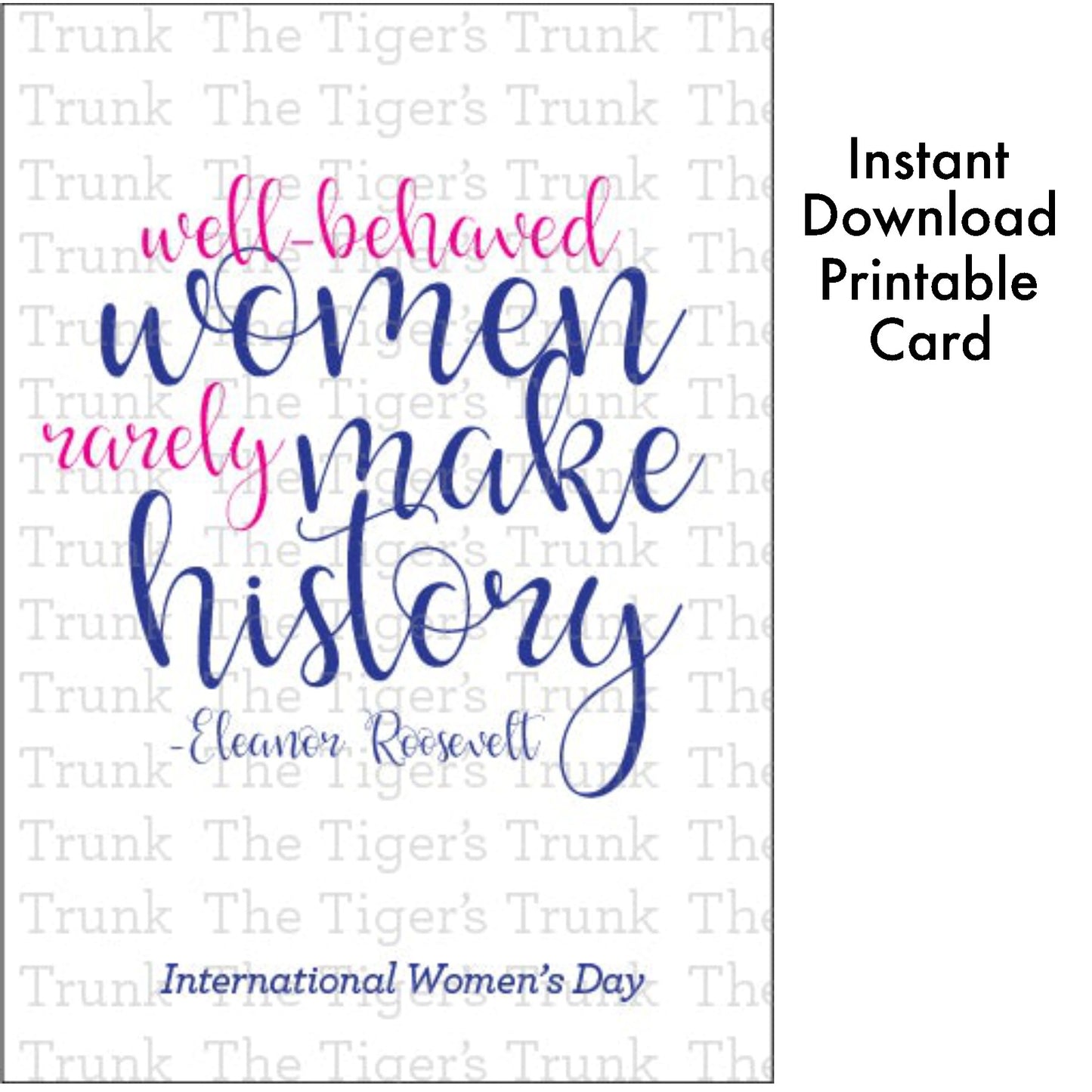 Printable feminist greeting card with Well Behaved Women Rarely Make History design, instant download activism message