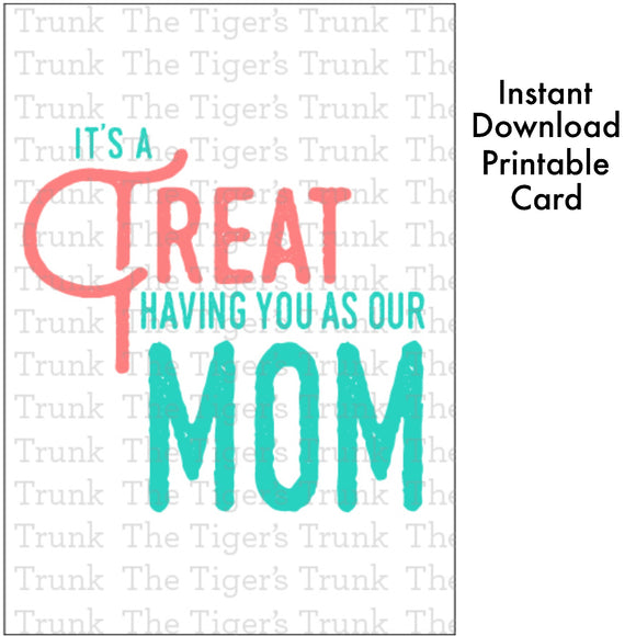 Mother's Day Card | It's a Treat Having You as Our Mom | Instant Download | Printable Card