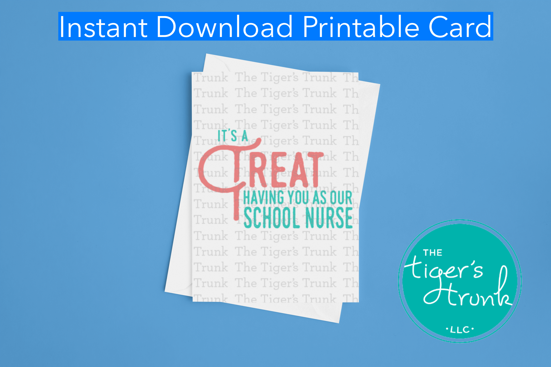 Printable card that says "It's a Treat Having You as Our School Nurse," sweet instant download for Nurse Appreciation Week