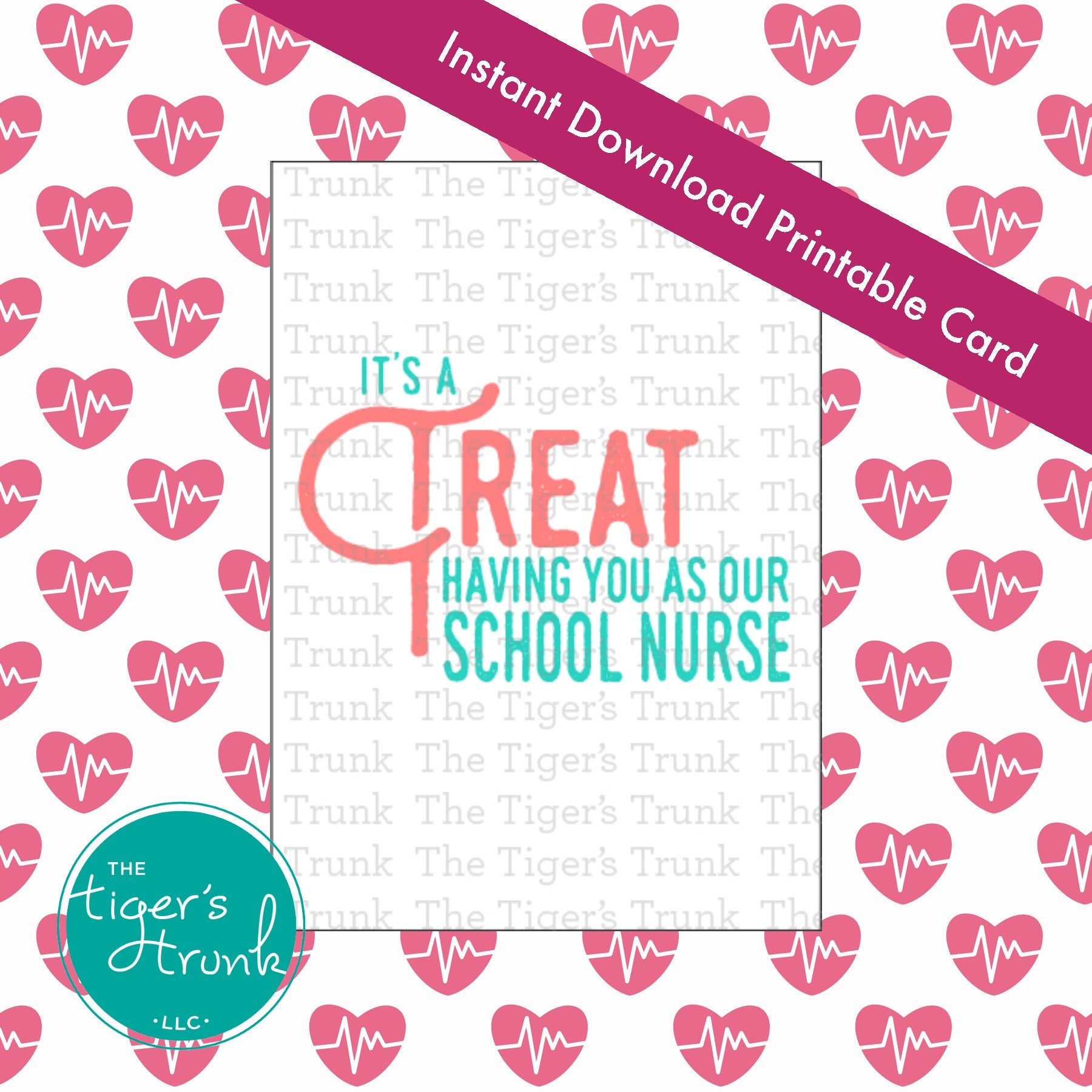 Printable card that says "It's a Treat Having You as Our School Nurse," sweet instant download for Nurse Appreciation Week