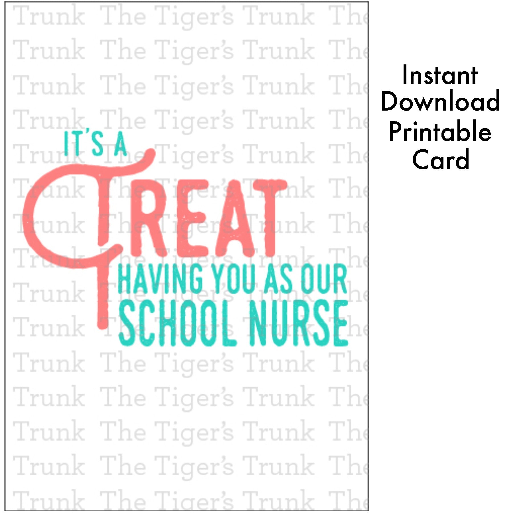 Printable card that says "It's a Treat Having You as Our School Nurse," sweet instant download for Nurse Appreciation Week