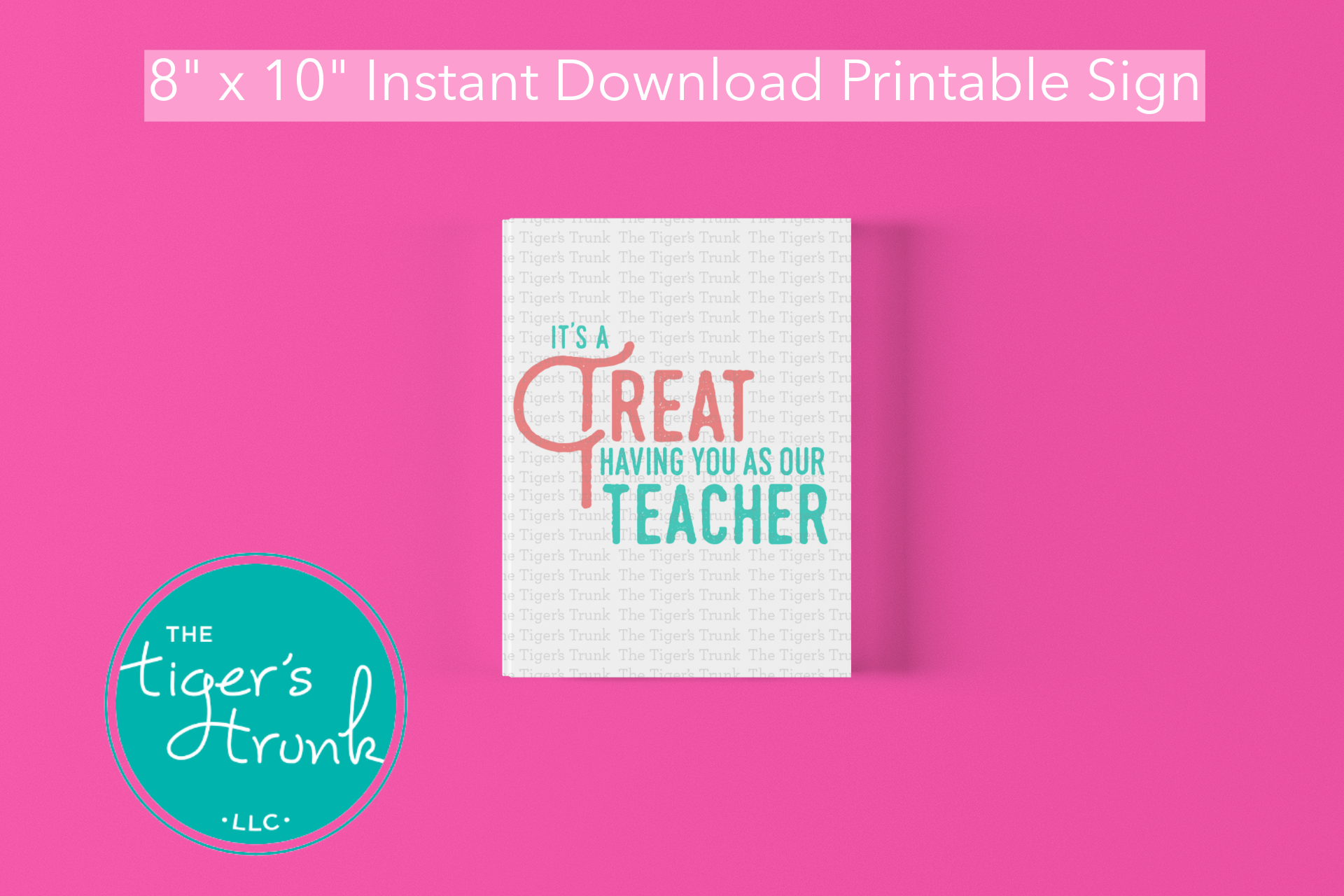 Printable sign with the message "It’s a Treat Having You as My Teacher," sweet appreciation decor for classroom or staff lounge
