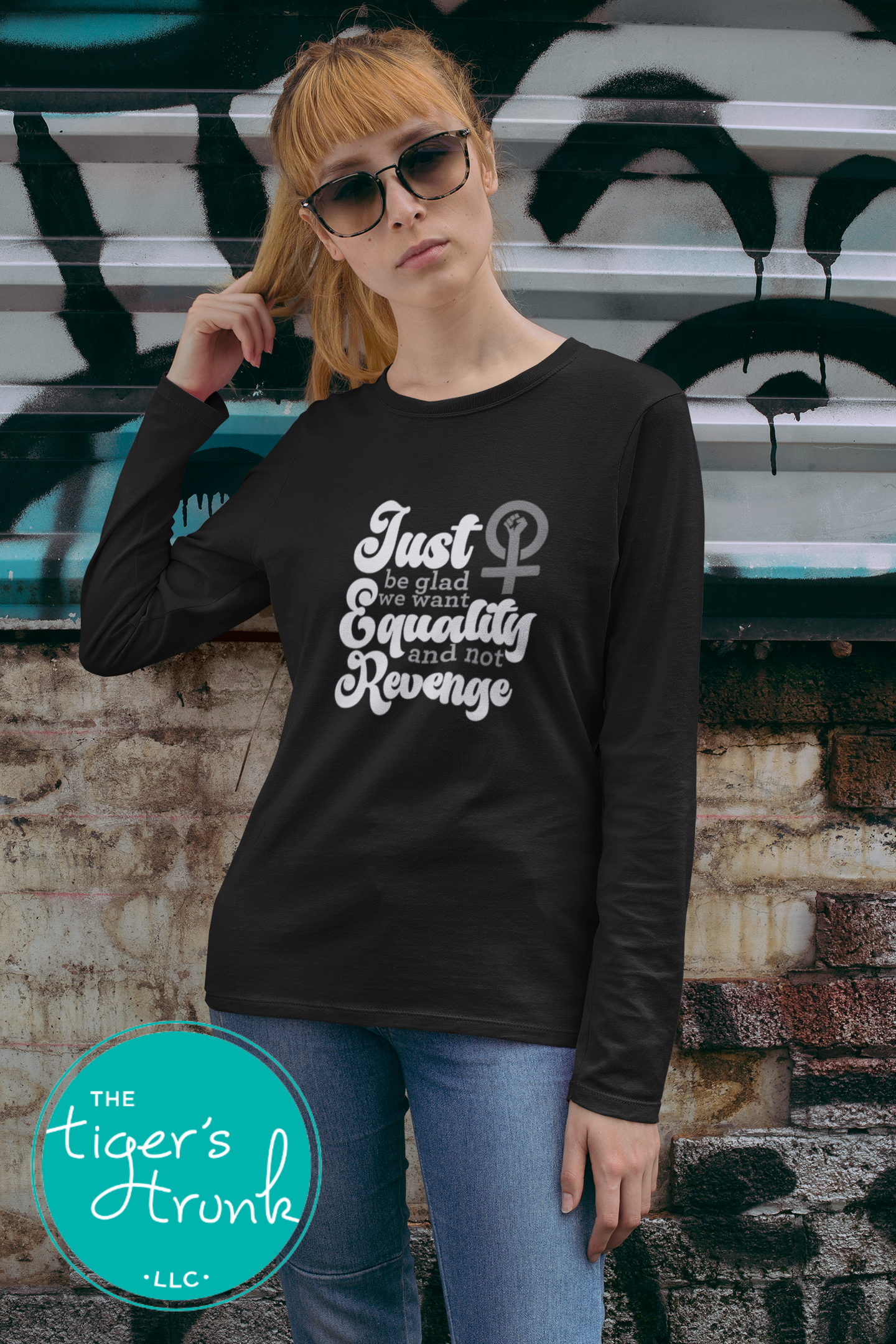 Feminist sweatshirt with Just Be Glad We Want Equality and Not Revenge message, bold social justice apparel