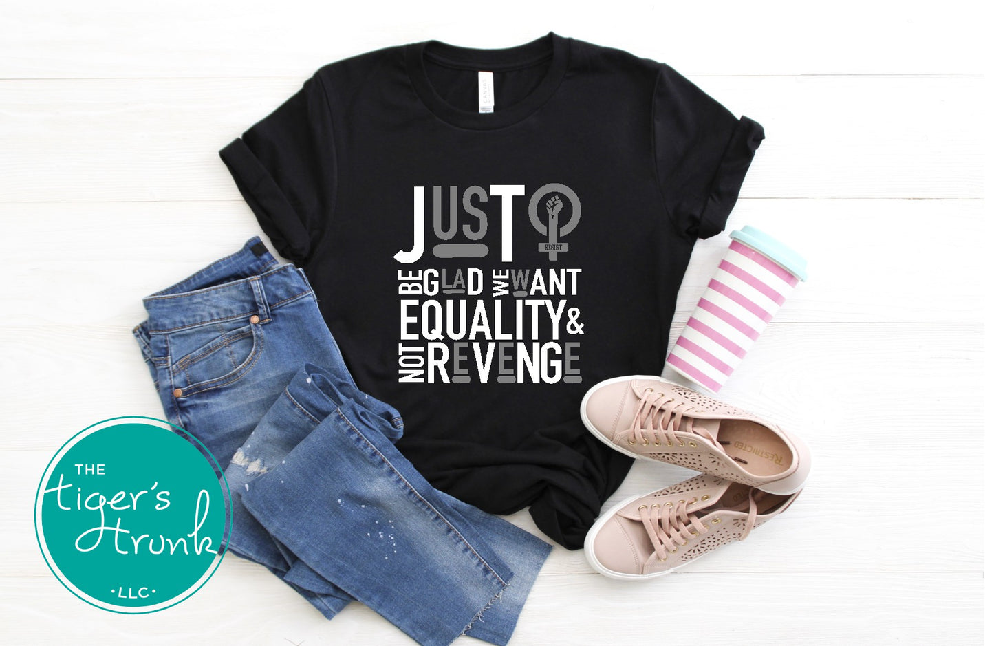 Feminist resistance t-shirt with Just Be Glad We Want Equality and Not Revenge message, bold activist apparel