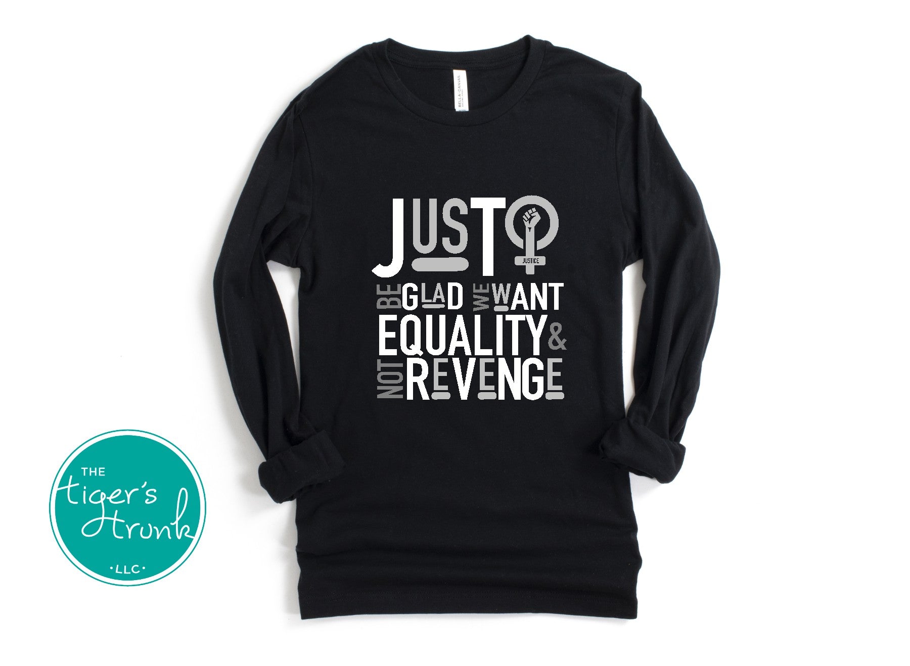 Feminist sweatshirt with Just Be Glad We Want Equality and Not Revenge message, bold social justice empowerment apparel