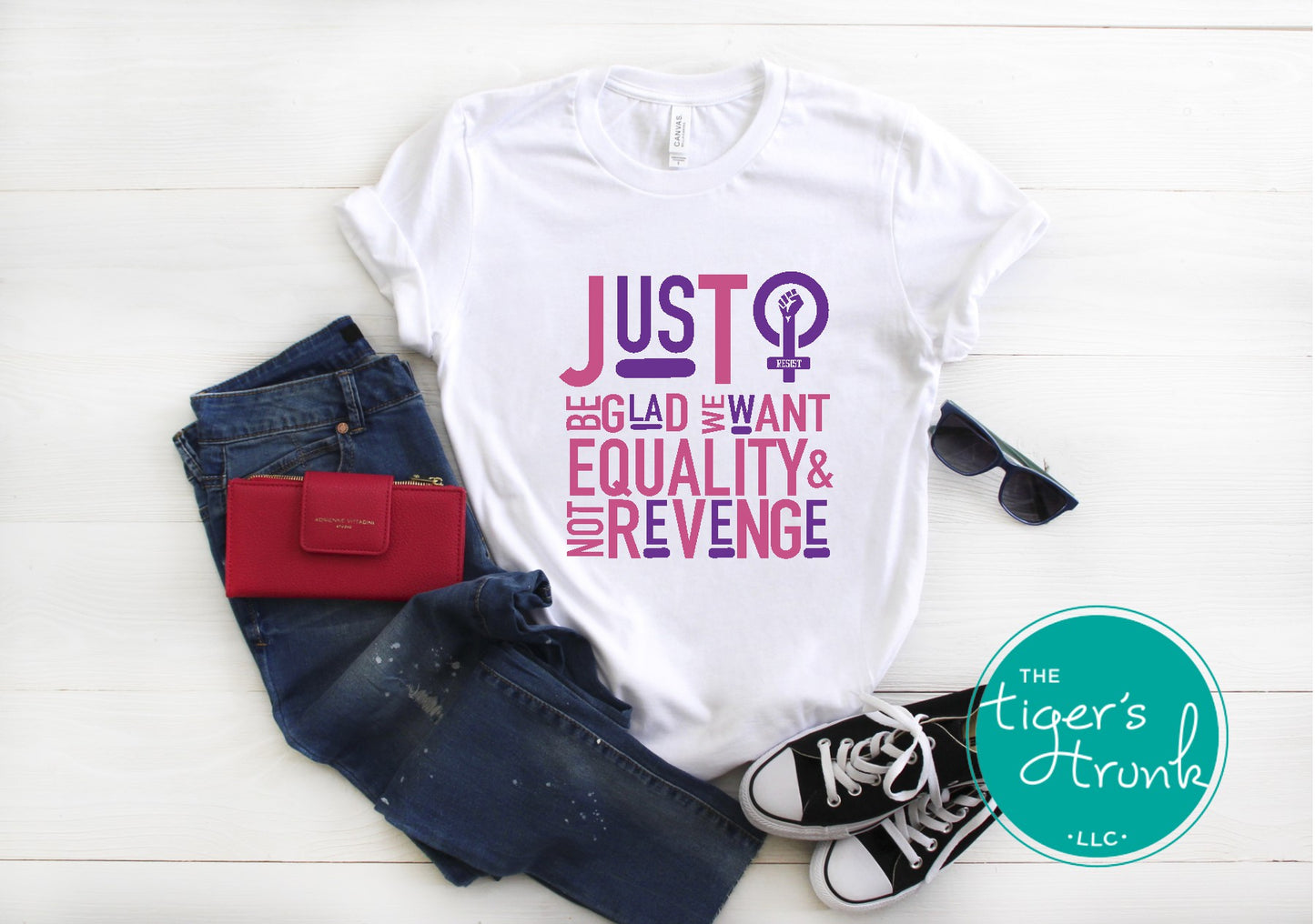 Feminist resistance t-shirt with Just Be Glad We Want Equality and Not Revenge message, bold activist apparel