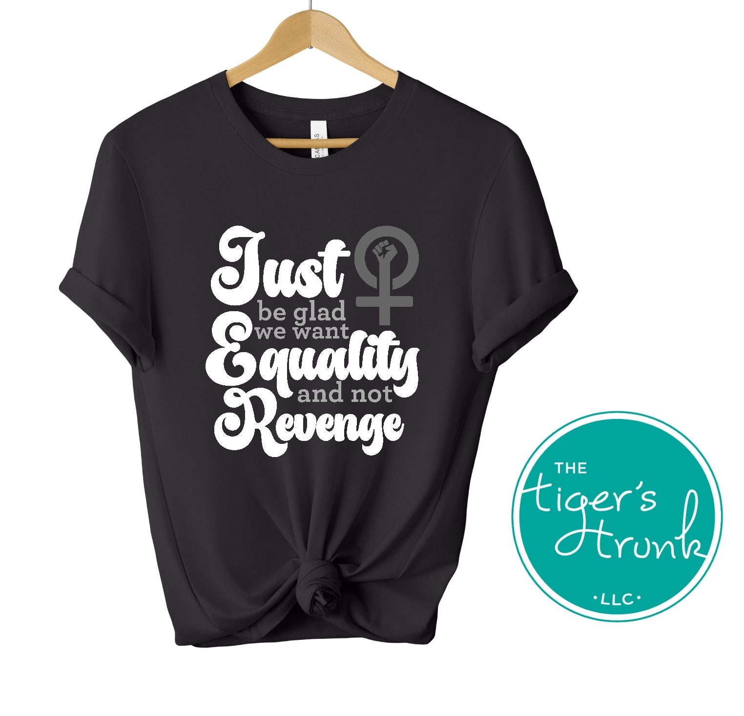 Feminist sweatshirt with Just Be Glad We Want Equality and Not Revenge message, bold social justice apparel