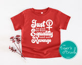 Equality Shirt | Women's Rights | Women's Strike | Just Be Glad We Want Equality and Not Revenge | Red Shirt