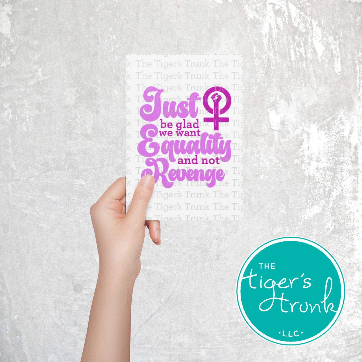 Printable feminist empowerment card in pink featuring Just Be Glad We Want Equality and Not Revenge message, bold social justice statement