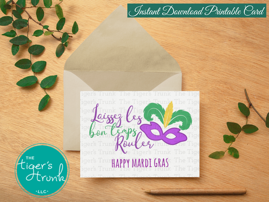 Printable Mardi Gras card featuring Laissez les Bon Temps Rouler, instant download perfect for parties and parades.