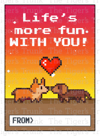 Life's More Fun with You! printable Valentine card