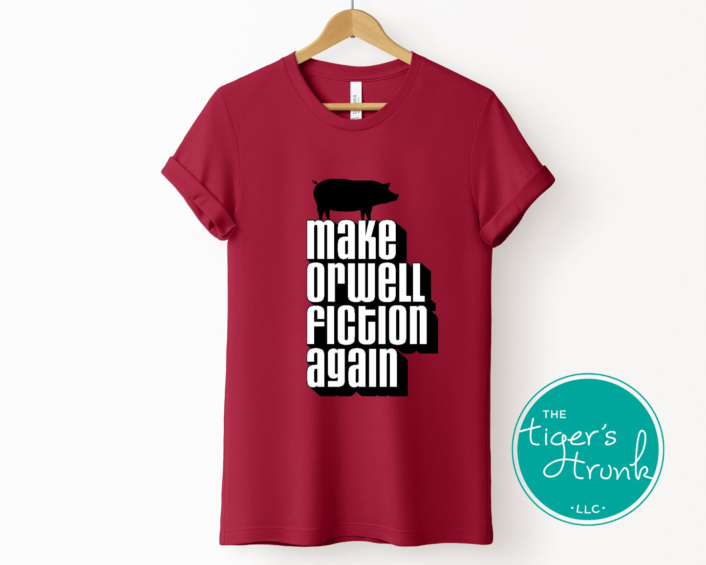 Political activism t-shirt with Make Orwell Fiction Again message, free speech, government overreach warning, and dystopian satire