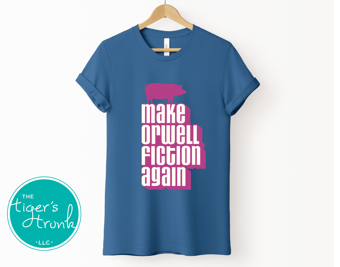 Political activism t-shirt with Make Orwell Fiction Again message, free speech, government overreach warning, and dystopian satire