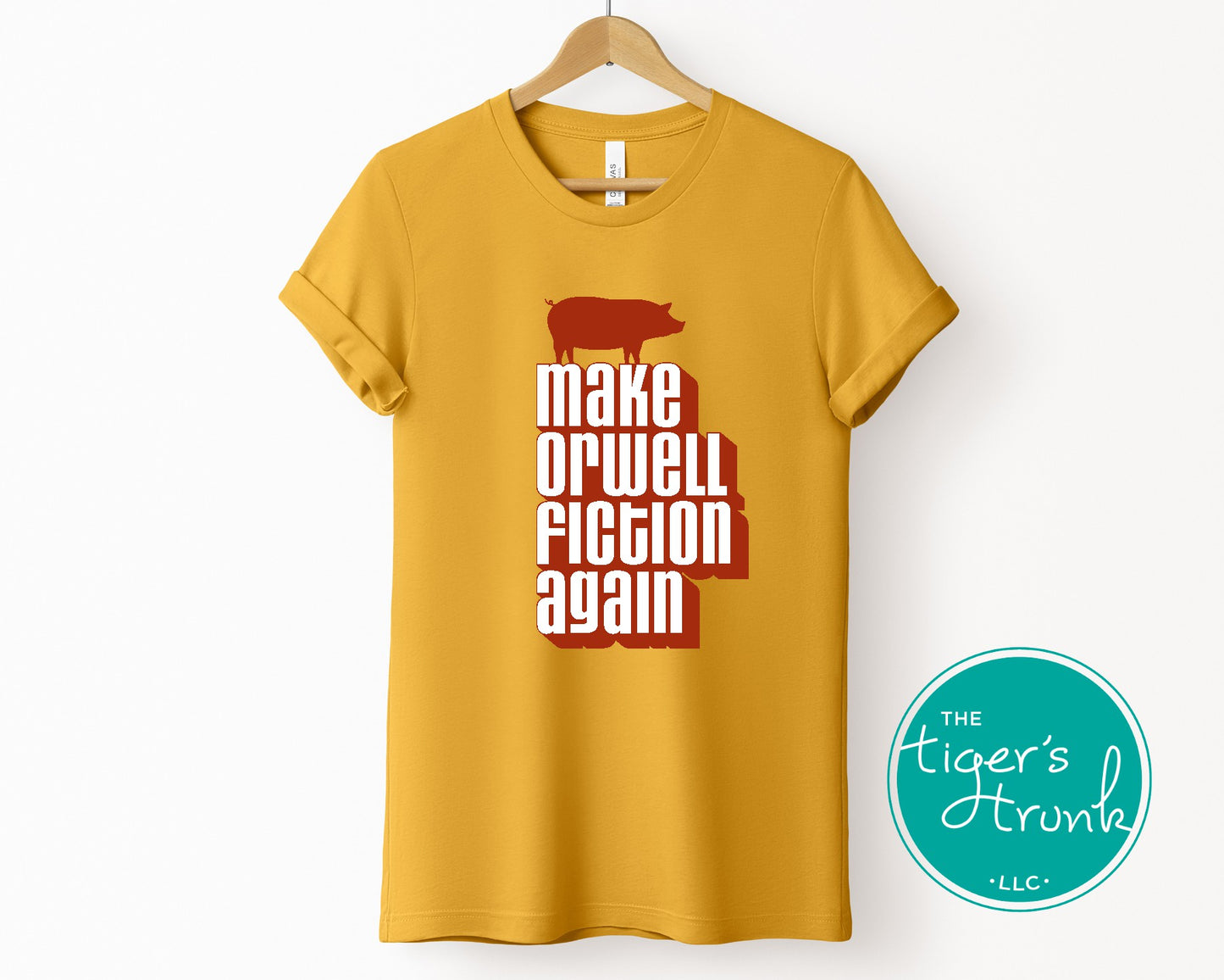 Political activism t-shirt with Make Orwell Fiction Again message, free speech, government overreach warning, and dystopian satire