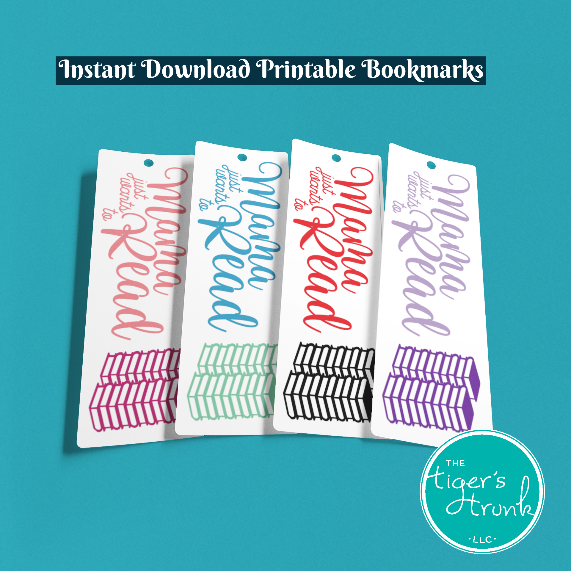 Printable Mama Just Wants to Read bookmarks, instant digital download with four bookmarks per page for reading moms and book lovers.