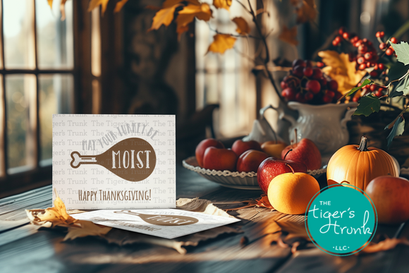 Thanksgiving Card | May Your Turkey Be Moist | Instant Download | Printable Card