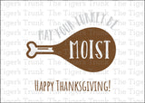 Thanksgiving Card | May Your Turkey Be Moist | Instant Download | Printable Card