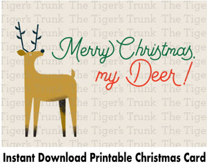 Christmas Card | Merry Christmas My Deer | Instant Download | Printable Card