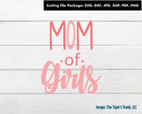 Cutting File Package | Mom Cutting Files | Mom of Girls | Instant Download