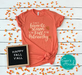 Women's Rights | Equality Shirts | Fall Shirts | Tone on Tone | My Favorite Season is the Fall of the Patriarchy | Short-Sleeve Shirt