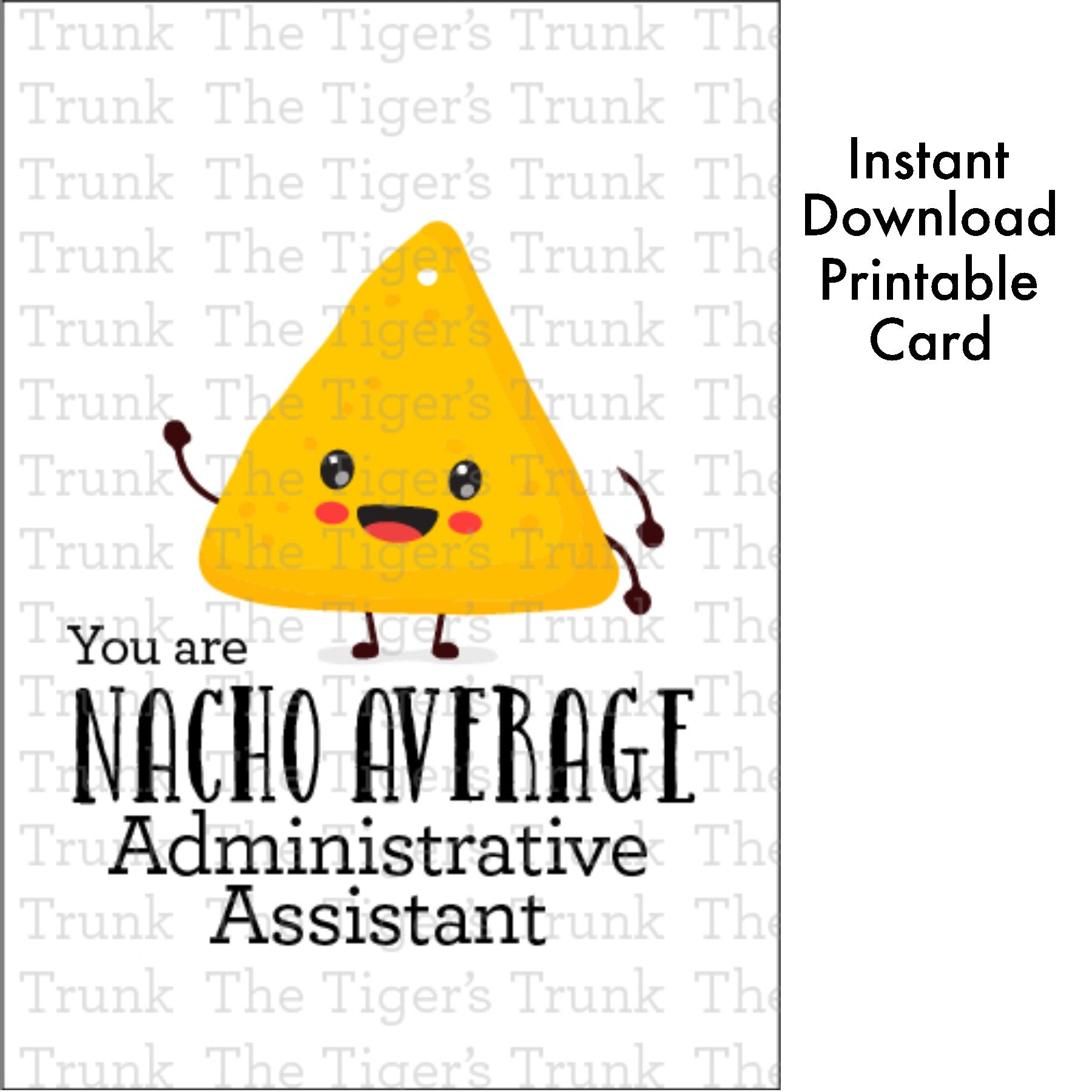 Printable Administrative Assistant Appreciation card with a nacho cheese theme and a fun thank-you message, available as an instant digital download.