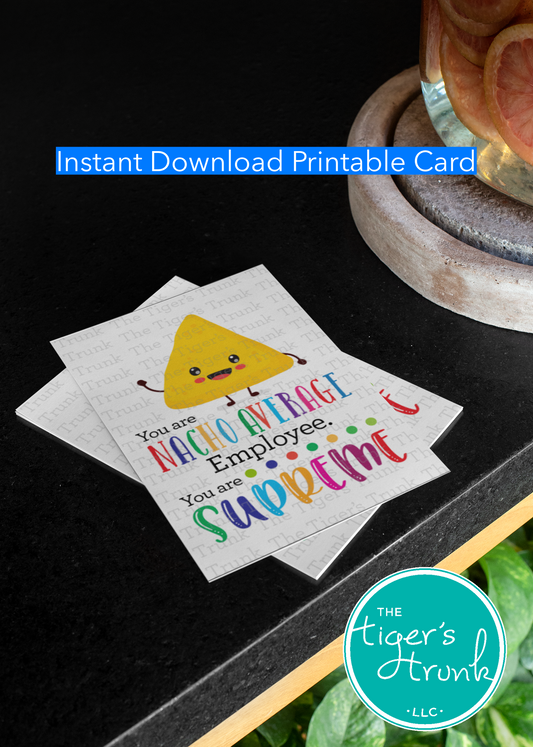 Printable employee appreciation card featuring a nacho-themed design with You Are Nacho Average Employee. You Are Supreme! message