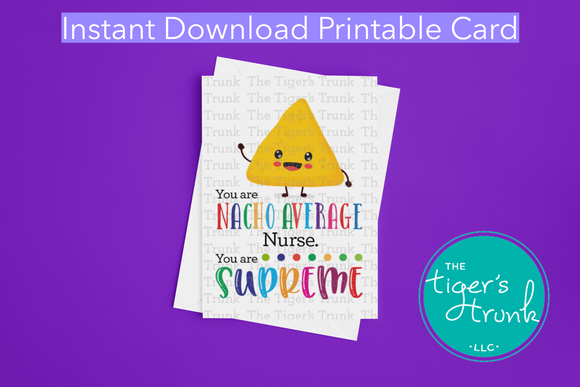 Nurse Appreciation Week Card | You Are Nacho Average Nurse | Instant Download | Printable Card