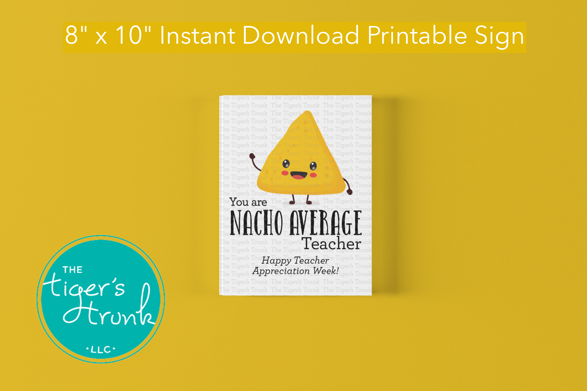Nacho-themed printable sign with the message "You Are Nacho Average Teacher," perfect for teacher appreciation week, instant download