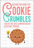 Administrative Assistant's Day Card | No Matter How the Cookie Crumbles You're the Best Administrative Assistant Around | Instant Download | Printable Card