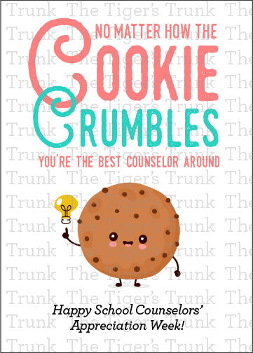 Printable cookie-themed appreciation sign with "No matter how the cookie crumbles, you're the best counselor around."