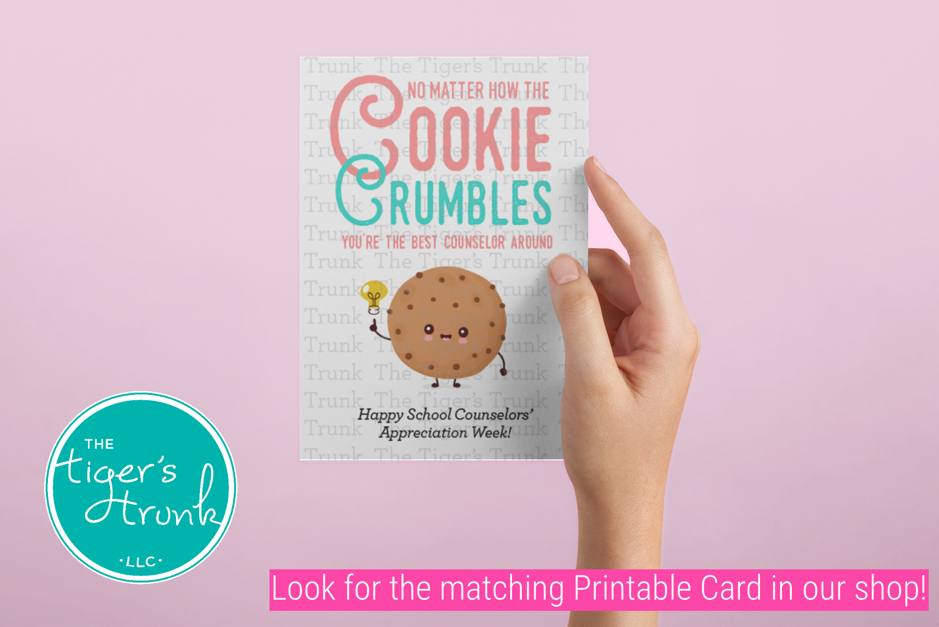 Printable cookie-themed appreciation sign with "No matter how the cookie crumbles, you're the best counselor around."