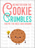 Father's Day Card | No Matter How the Cookie Crumbles You're the Best Dad Around | Instant Download | Printable Card
