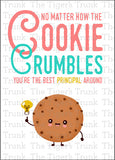 Principal Appreciation Day | No Matter How the Cookie Crumbles You're the Best Principal Around | Instant Download | Printable Card