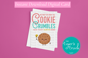 Volunteer Appreciation Week Card | No Matter How the Cookie Crumbles You're the Best Volunteer Around | Instant Download | Printable Card