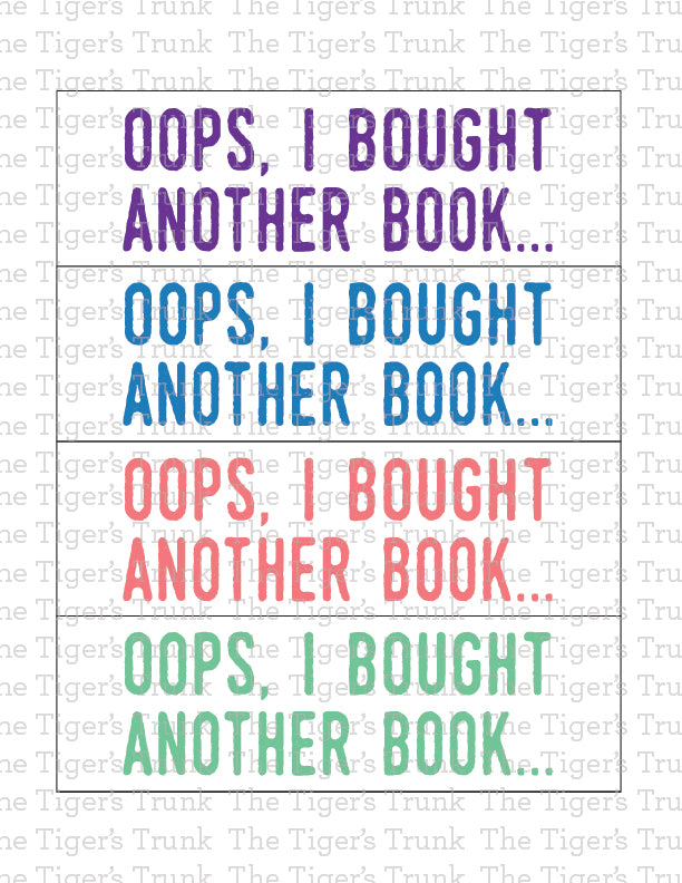 Printable Oops I Bought Another Book bookmarks, available as an instant digital download with four bookmarks per page for book lovers and avid readers.