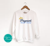 Pageant Shirt | Pageant Grandmother | Sweatshirt