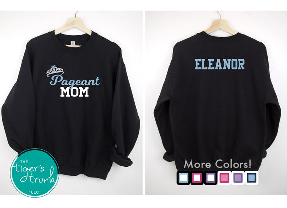 Pageant Shirt | Pageant Mom | Sweatshirt