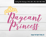 Cutting Files | Pageant Files | Pageant Princess | Instant Download