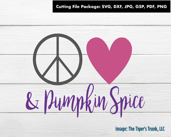 Cutting File Package | Fall Cutting Files | Peace Love and Pumpkin Spice | Instant Download